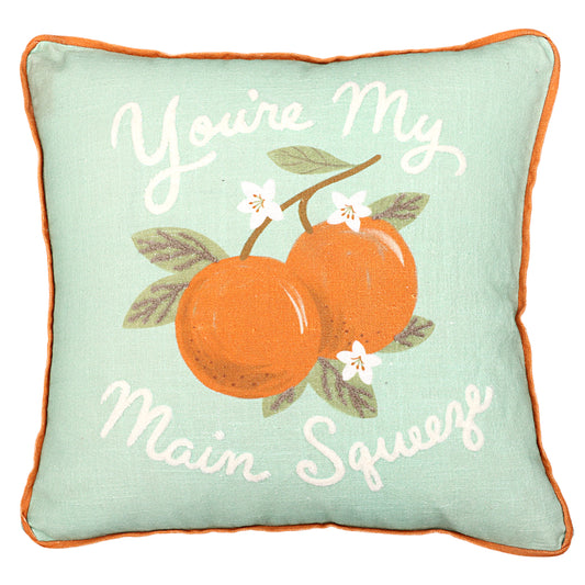 You're my main Squeeze Print Cushion Cover